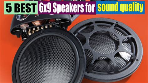 what are the best 6x9 speakers for sound quality